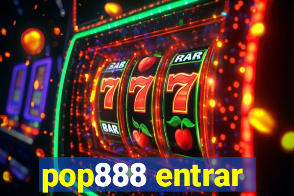 pop888 entrar